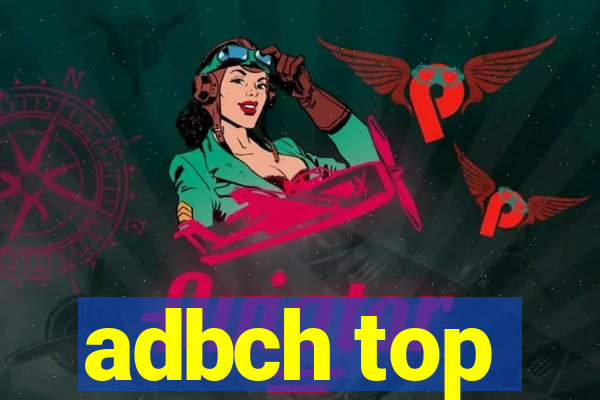 adbch top